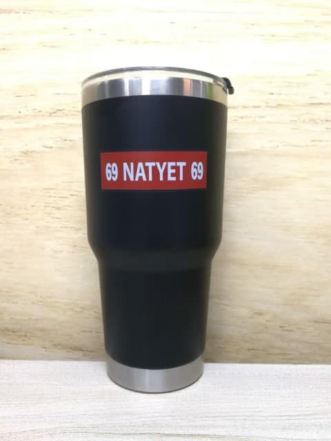 สกรีนแก้ว YETI ข้อความ 69 NATYET 69 | รับสกรีนโลโก้ ราคาถูก งานด่วน ไม่มีขั้นต่ำ